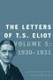 [The Letters of T.S. Eliot 05] • The Letters of T. S. Eliot · Volume 5 · 1930-1931